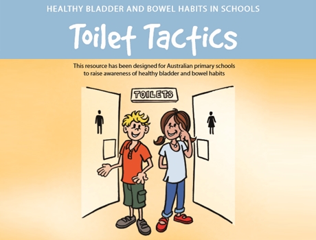 Toilet Tactics for Australian Primary Schools: Healthy Bladder and Bowel Habits in Schools - 2018 Online Resource